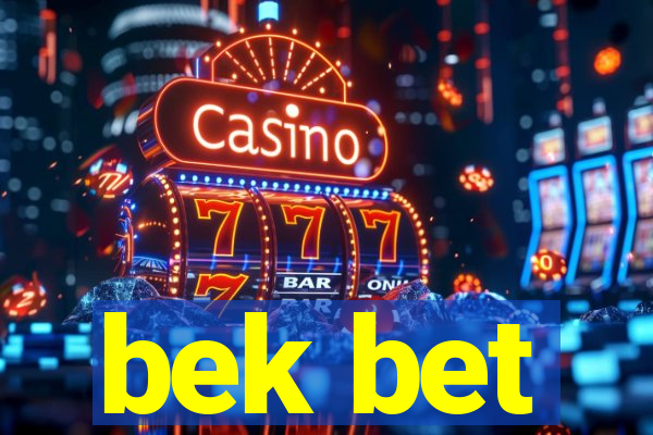 bek bet